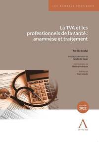 LA TVA ET LES PROFESSIONNELS DE LA SANTE : ANAMNESE ET TRAITEMENT