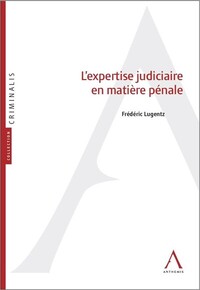 L'expertise judiciaire en matière pénale