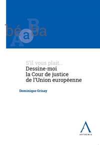 S'IL VOUS PLAIT... DESSINE-MOI LA COUR DE JUSTICE DE L'UNION EUROPEENNE