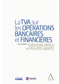 LA TVA SUR LES OPÉRATIONS BANCAIRES ET FINANCIÈRES