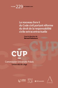 Le nouveau livre 6 du Code civil portant réforme du droit de la responsabilité civile extracontractuelle