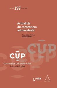 ACTUALITES DU CONTENTIEUX ADMINISTRATIF - TOME 197