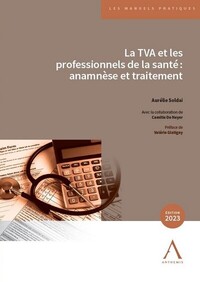 LA TVA ET LES PROFESSIONNELS DE LA SANTE - ANAMNESE ET TRAITEMENT