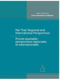 Fair Trial : Regional and International Perspectives - Procès équitable : perspectives régionales et internationales