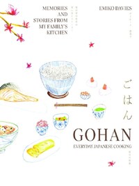 Gohan: Everyday Japanese Cooking: Memories and stories from my family's kitchen /anglais