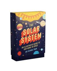 The Solar System: An illustrated guide to our home in space /anglais