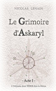 LE GRIMOIRE D'ASKARYL * ACTE 1