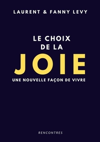 LE CHOIX DE LA JOIE