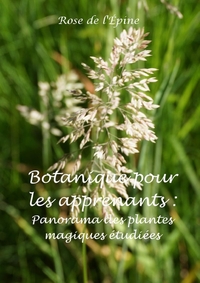 BOTANIQUE POUR LES APPRENANTS : PANORAMA DES PLANTES MAGIQUES ETUDIEES