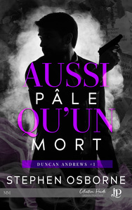 DUNCAN ANDREWS - T01 - AUSSI PALE QU'UN MORT