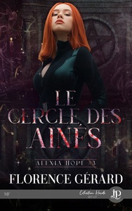 ALEXIA HOPE - T03 - LE CERCLE DES AINES