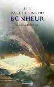 Les parchemins du bonheur