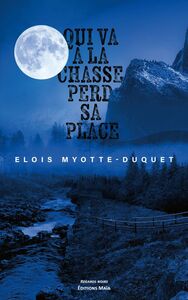 Qui va à la chasse perd sa place