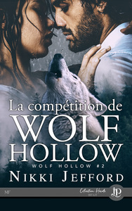 WOLF HOLLOW - T02 - LA COMPETITION DE WOLF HOLLOW