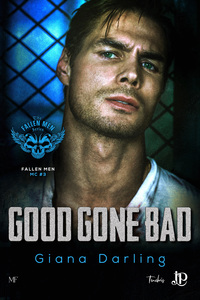 FALLEN MEN MC - T03 - GOOD GONE BAD