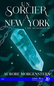 LAST MEMORIES - T01 - UN SORCIER A NEW YORK