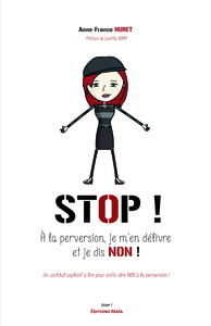 Stop ! À la perversion, je m'en délivre et je dis non !