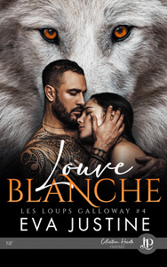 LES LOUPS GALLOWAY - T04 - LOUVE BLANCHE