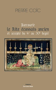 Parcourir le Rite écossais ancien et accepté du 4e au 30e degré