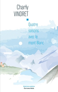 Quatre saisons avec le mont Blanc