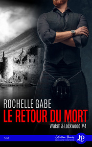 WALSH & LOCKWOOD - T04 - LE RETOUR DU MORT