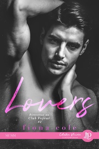 BIENVENUE AU CLUB VOYEUR - T02 - LOVERS