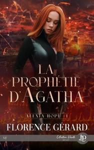 ALEXIA HOPE - T01 - LA PROPHETIE D'AGATHA