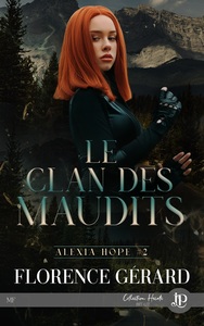 ALEXIA HOPE - T02 - LE CLAN DES MAUDITS