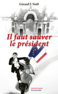 Il faut sauver le président
