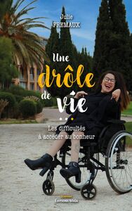 UNE DROLE DE VIE - LES DIFFICULTES A ACCEDER AU BONHEUR