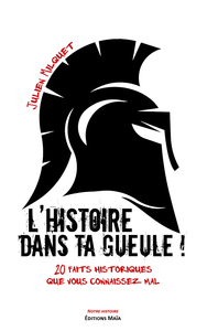 L'histoire dans ta gueule !
