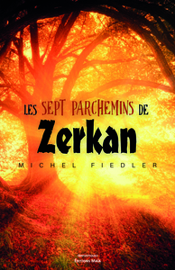 Les sept parchemins de Zerkan