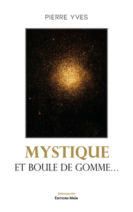 Mystique et boule de gomme…