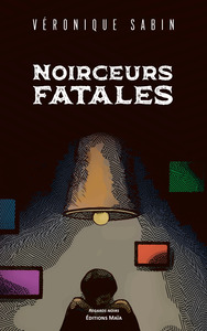 Noirceurs fatales