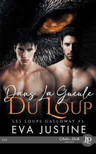 LES LOUPS GALLOWAY - T03 - DANS LA GUEULE DU LOUP