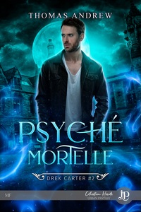 DREK CARTER - T02 - PSYCHE MORTELLE