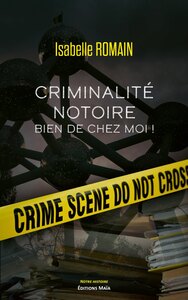 Criminalité notoire bien de chez moi !