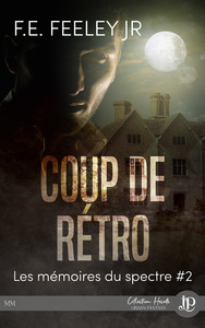 LES MEMOIRES DU SPECTRE - T02 - COUP DE RETRO