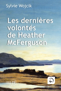 LES DERNIERES VOLONTES DE HEATHER MCFERGUSON
