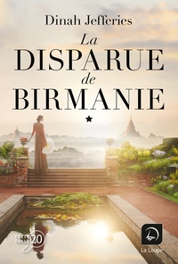 LA DISPARUE DE BIRMANIE (VOL 1)