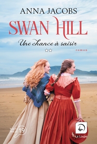 SWAN HILL - UNE CHANCE A SAISIR (VOL. 2)