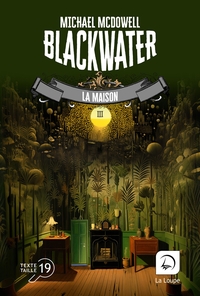 BLACKWATER, TOME 3 - LA MAISON