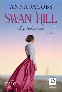 Swan Hill, la traversée (vol 1)