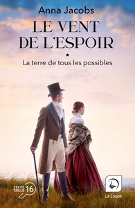 Le Vent de l'espoir - La terre de tous les possibles (Vol 1)