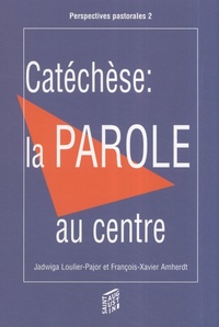 CATECHESE: LA PAROLE AU CENTRE