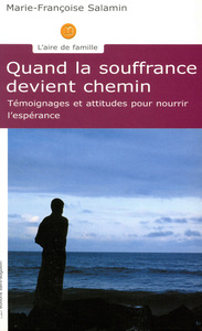 Quand la souffrance devient chemin