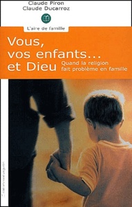 VOUS, VOS ENFANTS ET DIEU