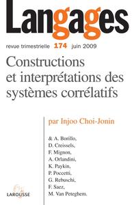 Langages n° 174 (2/2009) Constructions et interprétations des systèmes corrélatifs