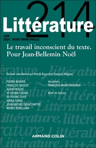 LITTERATURE N 214 2/2023 - LE TRAVAIL INCONSCIENT DU TEXTE. POUR JEAN-BELLEMIN NOEL