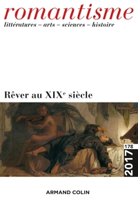 Romantisme n° 178 (4/2017) Rêver au XIXe siècle